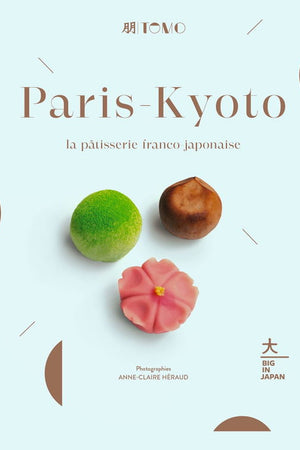 Book Cover: Paris-Kyoto: La pâtisserie franco-japonaise
