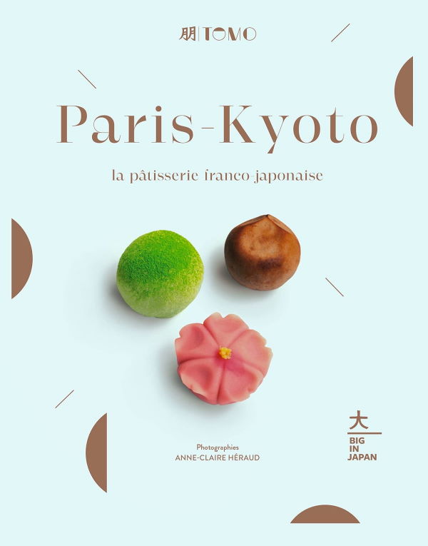 Book Cover: Paris-Kyoto: La pâtisserie franco-japonaise