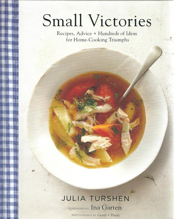 Book Cover: Small Victories: Recipes, Advice + Hundreds of Ideas for Home-cooking Triumphs