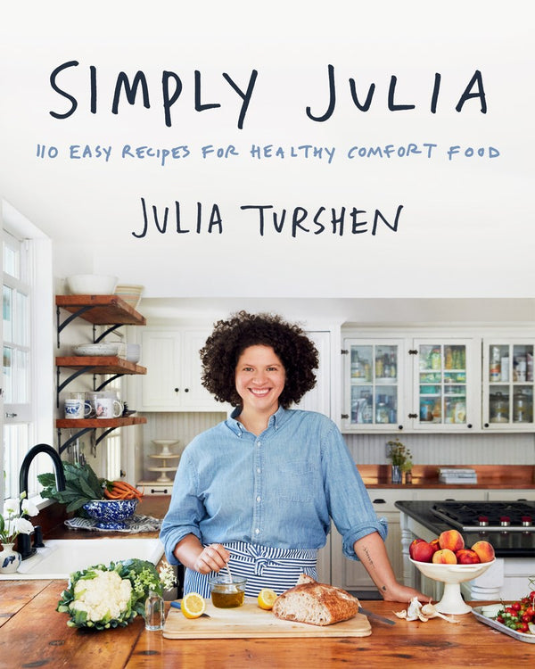 Book Cover: Simply Julia: 100 Easy Recipes for Healthy Comfort Food