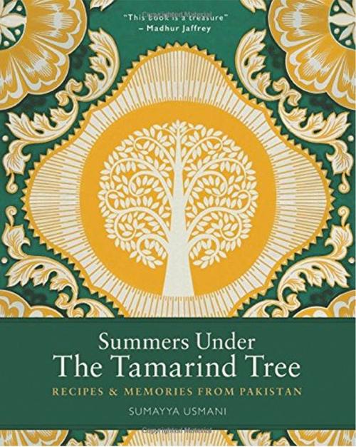 Book Cover: Summers Under the Tamarind Tree: Recipes & Memories from Pakistan