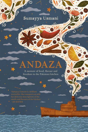 Book Cover: Andaza: A Memoir of Food, Flavour and Freedom in the Pakistani Kitchen