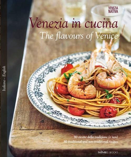 Book Cover: Venezia in Cucina: The Flavours of Venice