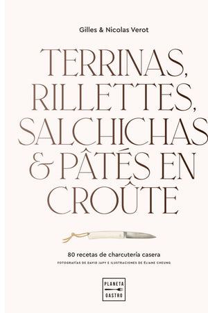 Book Cover: Terrinas, Rillettes, Salchichas y Pâtés en Croûte