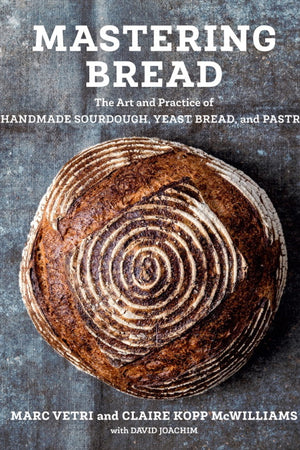 Book Cover: Mastering Bread: The Art and Practice of Handmade Sourdough, Yeast Bread, and Pastry