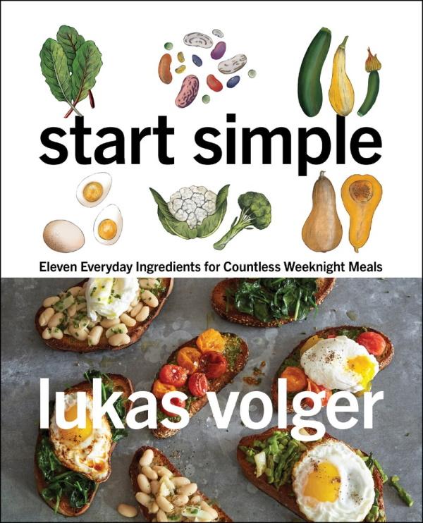Book Cover: Start Simple: Eleven Everyday Ingredients for Countless Weeknight Meals