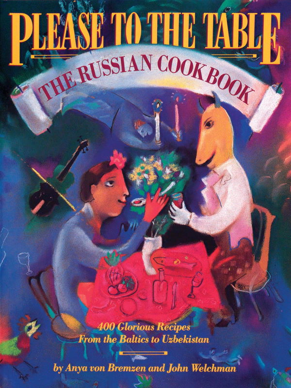 Book Cover: Please to the Table: The Russian Cookbook