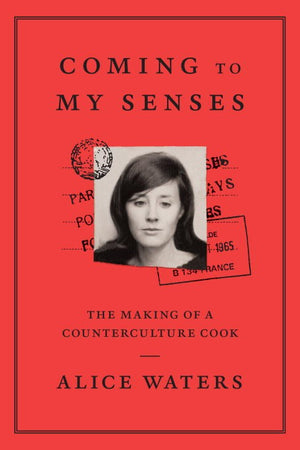 Book Cover: Coming to My Senses: The Making of a Counterculture Cook (paperback)