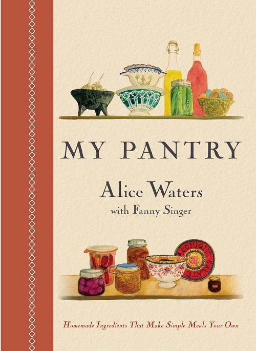 Book Cover: My Pantry: Homemade Ingredients That Make Simple Meals Your Own