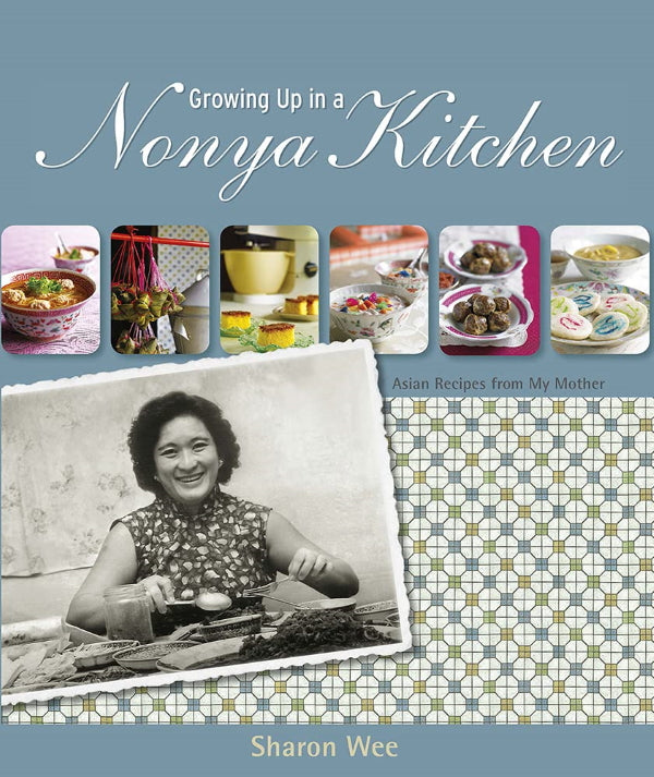 Book Cover: Growing Up In A Nonya Kitchen: Asian Recipes From My Mother