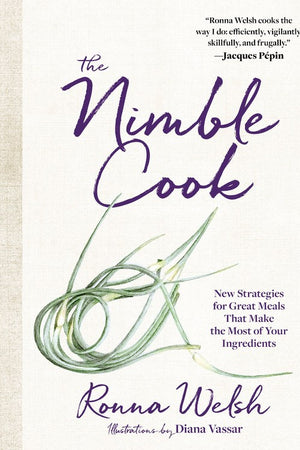 Book Cover: The Nimble Cook : New Strategies for Great Meals That Make the Most of Your Ingredients