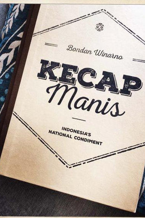 Book Cover: Kecap Manis: Indonesia's National Condiment