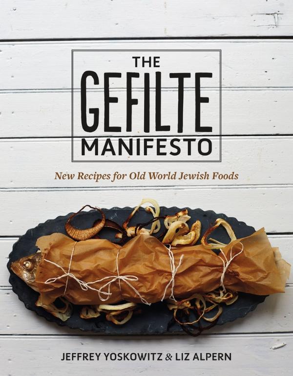 Book Cover: The Gefilte Manifesto: New Recipes for Old World Jewish Foods