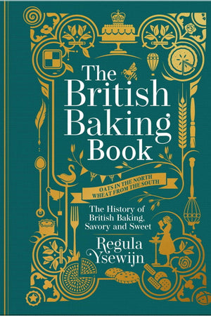 Book Cover: The British Baking Book: The History of Britsh Baking, Savory and Sweet