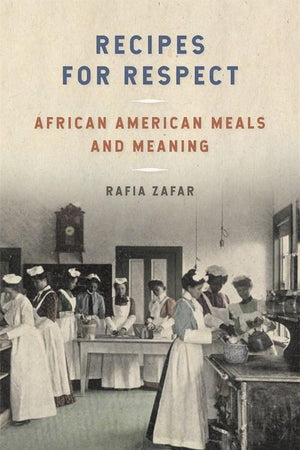 Book Cover: Recipes for Respect: African American Meals and Meaning