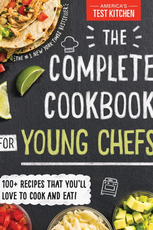 Book Cover: The Complete Cookbook for Young Chefs: 100+ Recipes That You'll Love to Cook and Eat