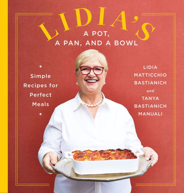 Book Cover: Lidia's a Pot, a Pan, and a Bowl: Simple Recipes for Perfect Meals