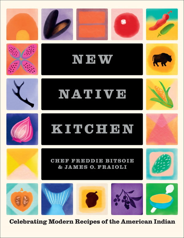 Book Cover: New Native Kitchen: Celebrating Modern Recipes of the American Indian
