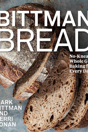 Book Cover: Bittman Bread: No-Knead Whole Grain Baking for Every Day