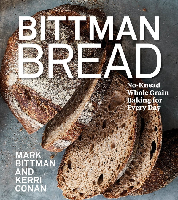 Book Cover: Bittman Bread: No-Knead Whole Grain Baking for Every Day