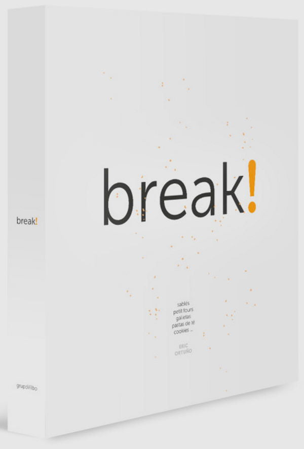Book Cover: Break! Sables, Petit Fours, Galletas, Pastas de Te, Cookies...