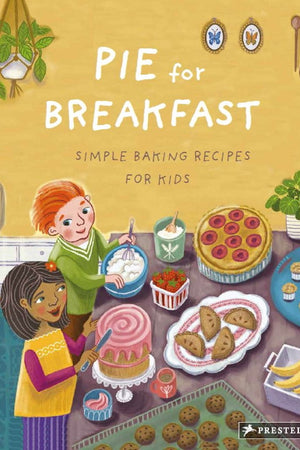 Book Cover: Pie for Breakfast: A Baking Book for Children