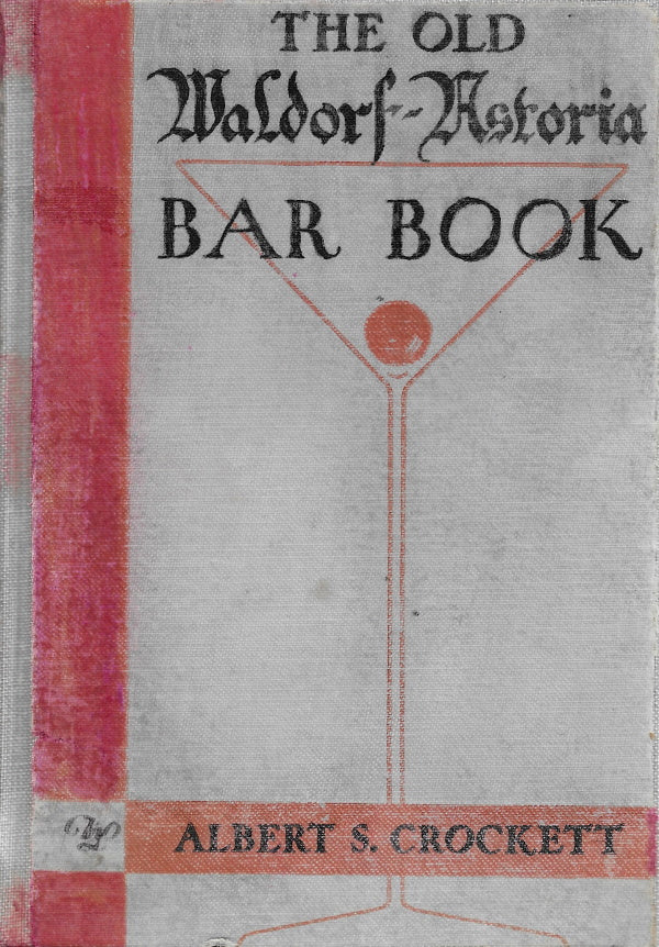 Book Cover: OP: The Old Waldorf-Astoria Bar Book