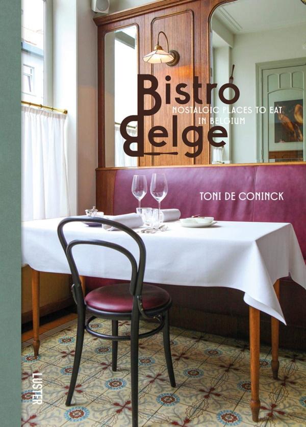 Book Cover: Bistro Belge: Nostalgic Places to Eat in Belgium