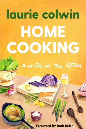 Book Cover: Home Cooking: A Writer in the Kitchen (paperback)