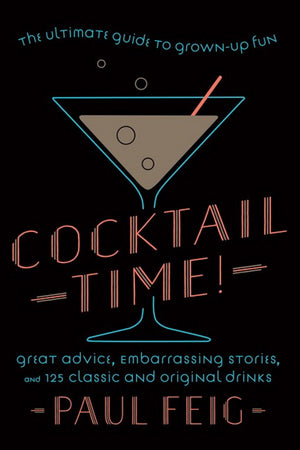 Book Cover: Cocktail Time: The Ultimate Guide to Grown-Up Fun