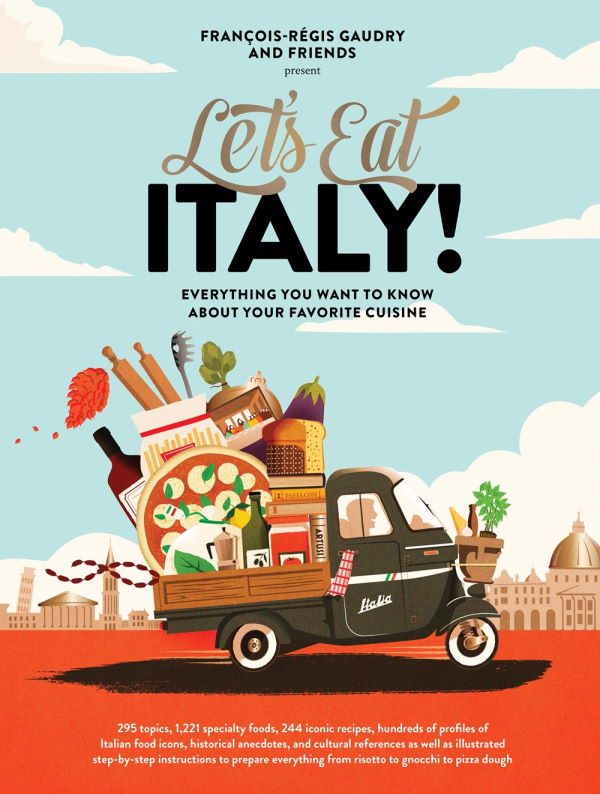 Book Cover: Let's Eat Italy!: Everything You Want to Know About Your Favorite Cuisine