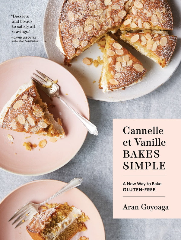 Book Cover: Cannelle et Vanille Bakes Simple: A New Way to Bake Gluten-Free