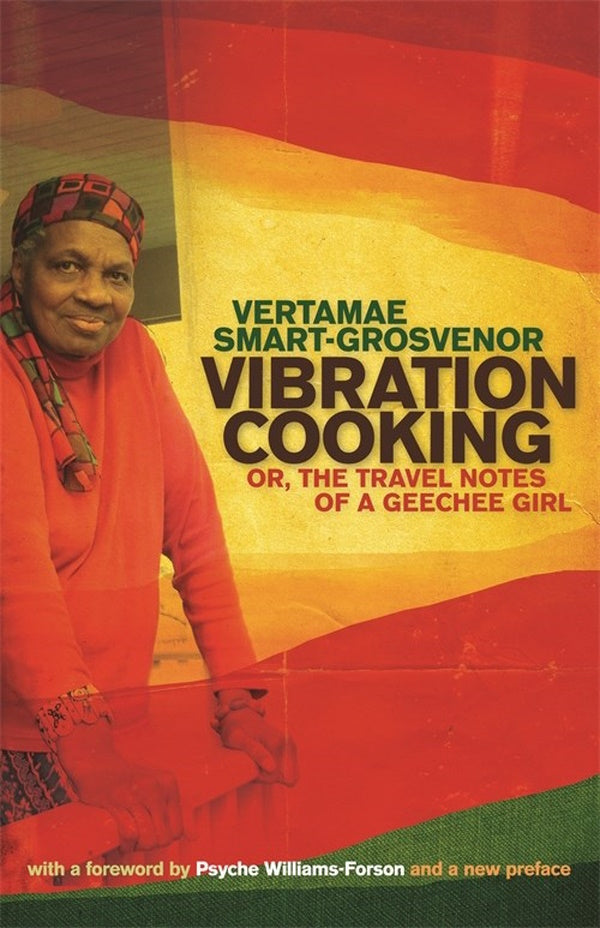 Book Cover: Vibration Cooking Or, the Travel Notes of a Geechee Girl