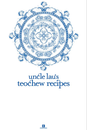 Book Cover: Uncle Lau's Teochew Recipes