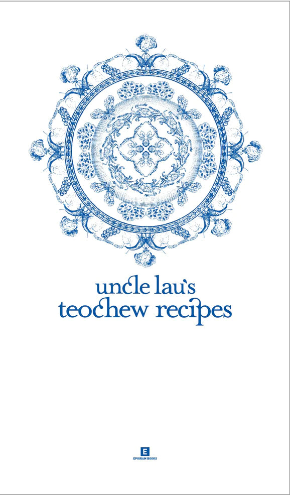 Book Cover: Uncle Lau's Teochew Recipes