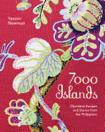 Book Cover: 7000 Islands: Cherished Reicpes and Stories from the Philippines