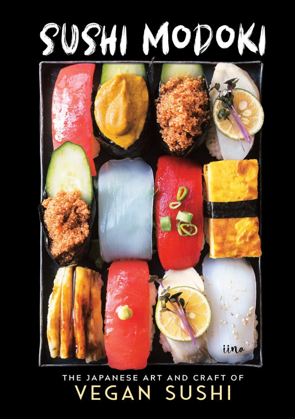 Book Cover: Sushi Modoki: The Japanese Art and Craft of Vegan Sushi