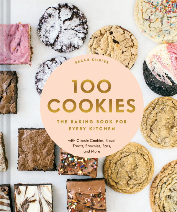 Book Cover: 100 Cookies: The Baking Book for Every Kitchen With Classic Cookies, Novel Treat