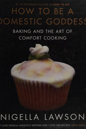 Book Cover: OP: How to Be a Domestic Goddess: Baking and the Art of Comfort Cooking