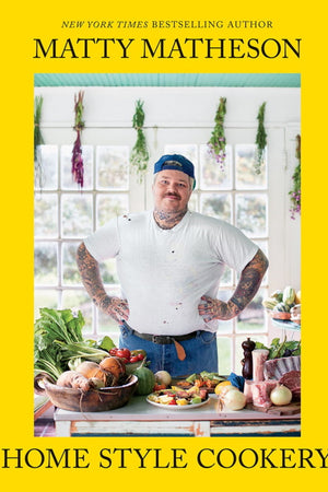 Book Cover: Matty Matheson: Home Style Cookery