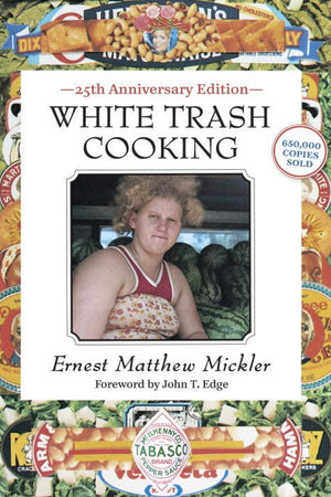 Book Cover: White Trash Cooking: 25th Anniversary Edition