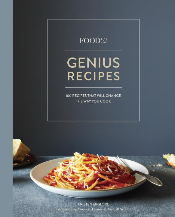 Book Cover: Food52 Genius Recipes: 100 Recipes That Will Change the Way You Cook