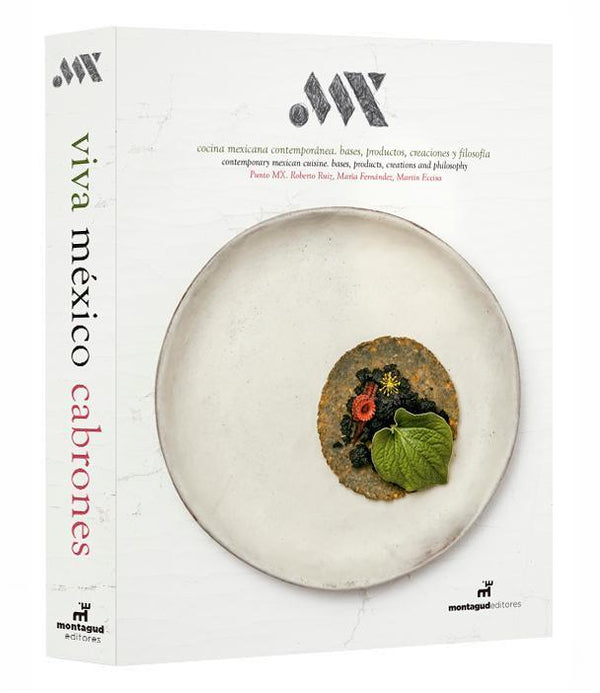 Book Cover: Punto Mx. Cocina Mexicana Contemporanea. Bases, Productos, Creaciones Y Filosofia