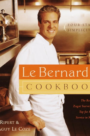 Book Cover: Le Bernardin Cookbook: Four-star Simplcity