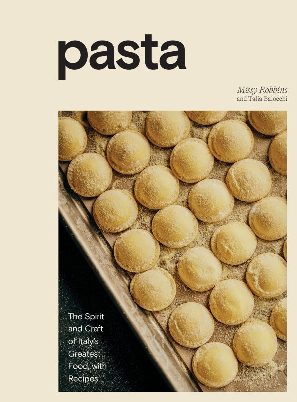 Book Cover: Pasta: The Spirit and Craft of Italy's Greatest Food, with Recipes