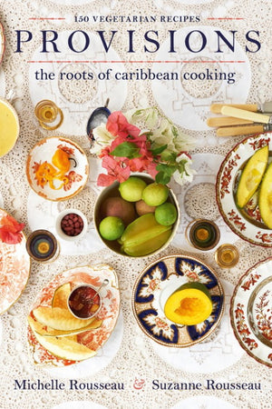 Book Cover: Provisions: The Roots of Caribbean Cooking - 150 Vegetarian Recipes