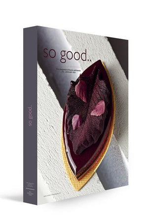 Book Cover: So Good. #21: the Magazine of Haute Patisserie