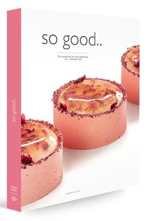 Book Cover: So Good #25: The Magazine of Haute Patisserie