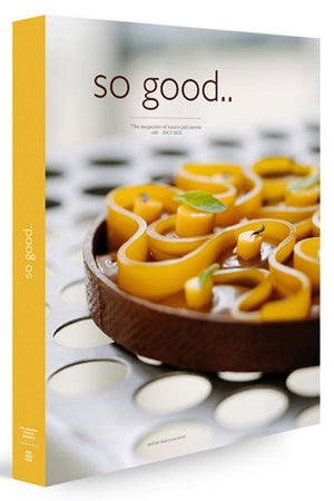 Book Cover: So Good #26: The Magazine of Haute Pâtisserie