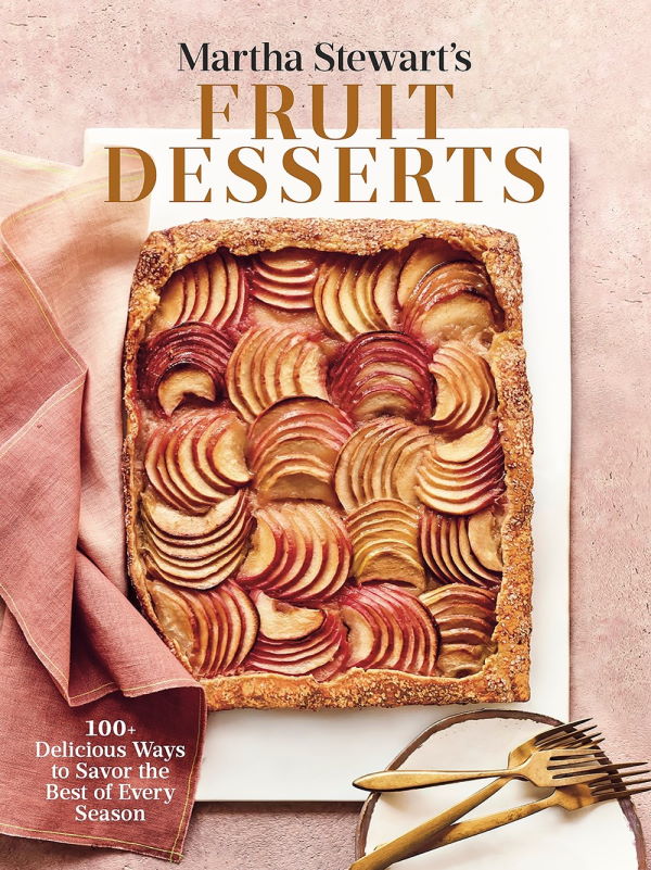 Book Cover: Martha Stewart's Fruit Desserts: 100+ Delicious Ways to Savor the Best of Every Season